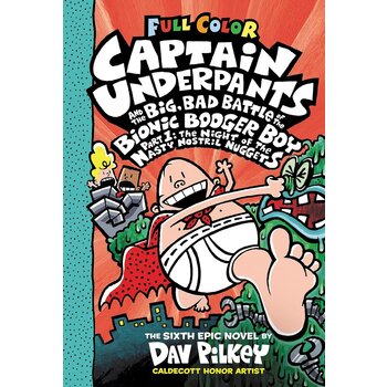 Scholastic Captain Underpants Book 6 & the Big, Bad Battle of the Bionic Booger Boy, Part 1