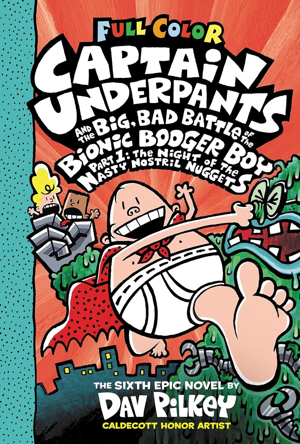 Scholastic Captain Underpants Book 6 & the Big, Bad Battle of the Bionic Booger Boy, Part 1
