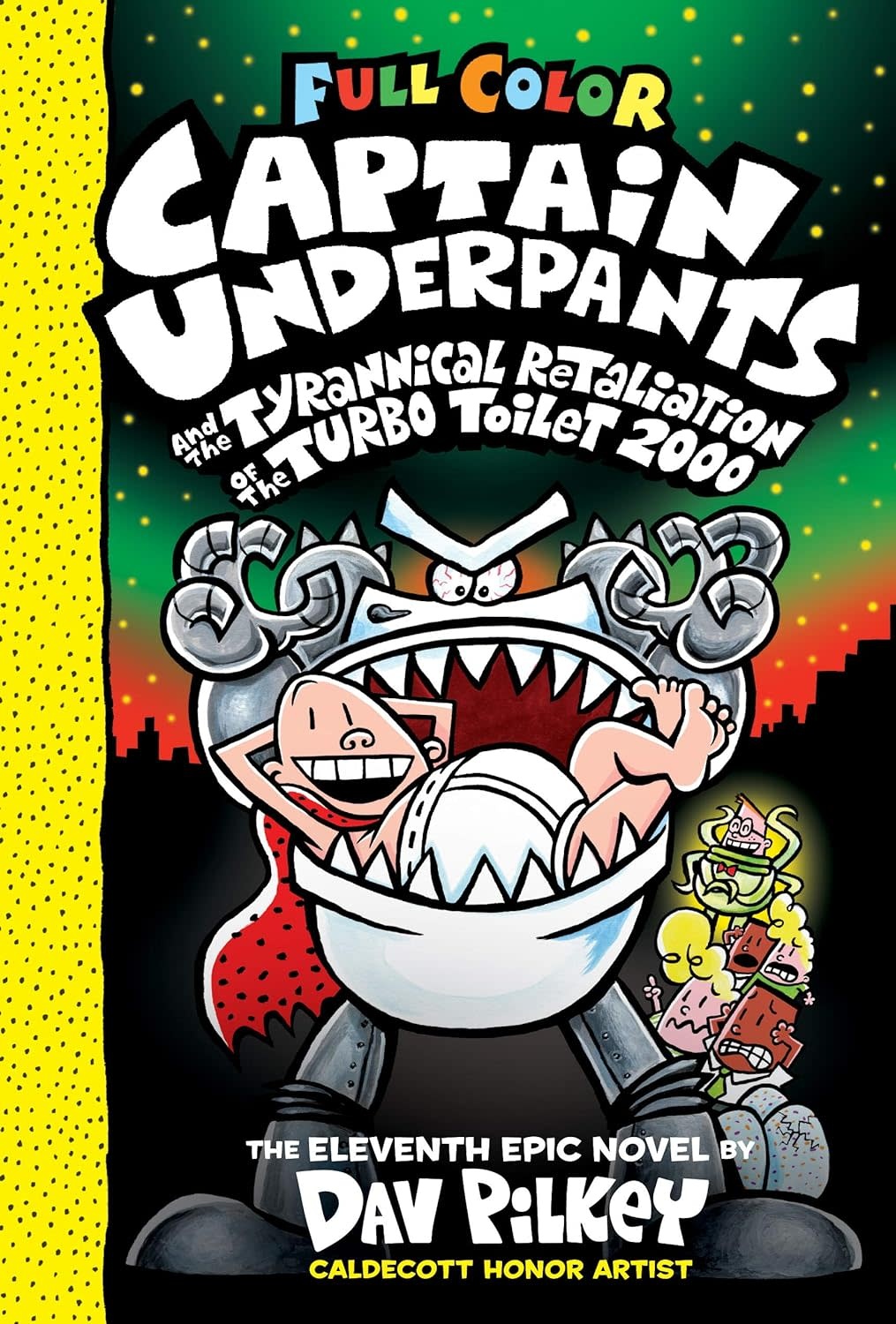 Captain Underpants Book 11 And The Tyrannical Retaliation Of The Turbo Toilet 2000