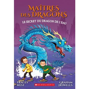Scholastic French Book: Maîtres des dragons : N° 3 - Le secret du dragon de l'Eau (Dragon Masters 3)