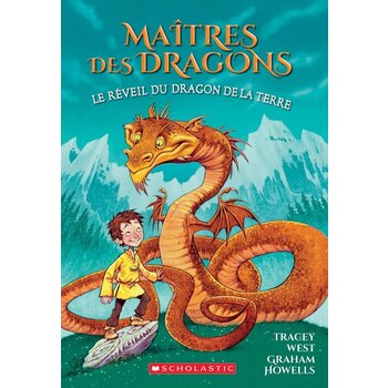 Scholastic French Book: Maîtres des dragons : N° 1 - Le réveil du dragon de la Terre (Dragon Masters 1)