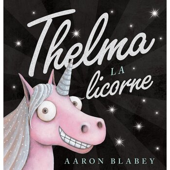 Scholastic French Book: Thelma la Licorne (Thelma the Unicorn)