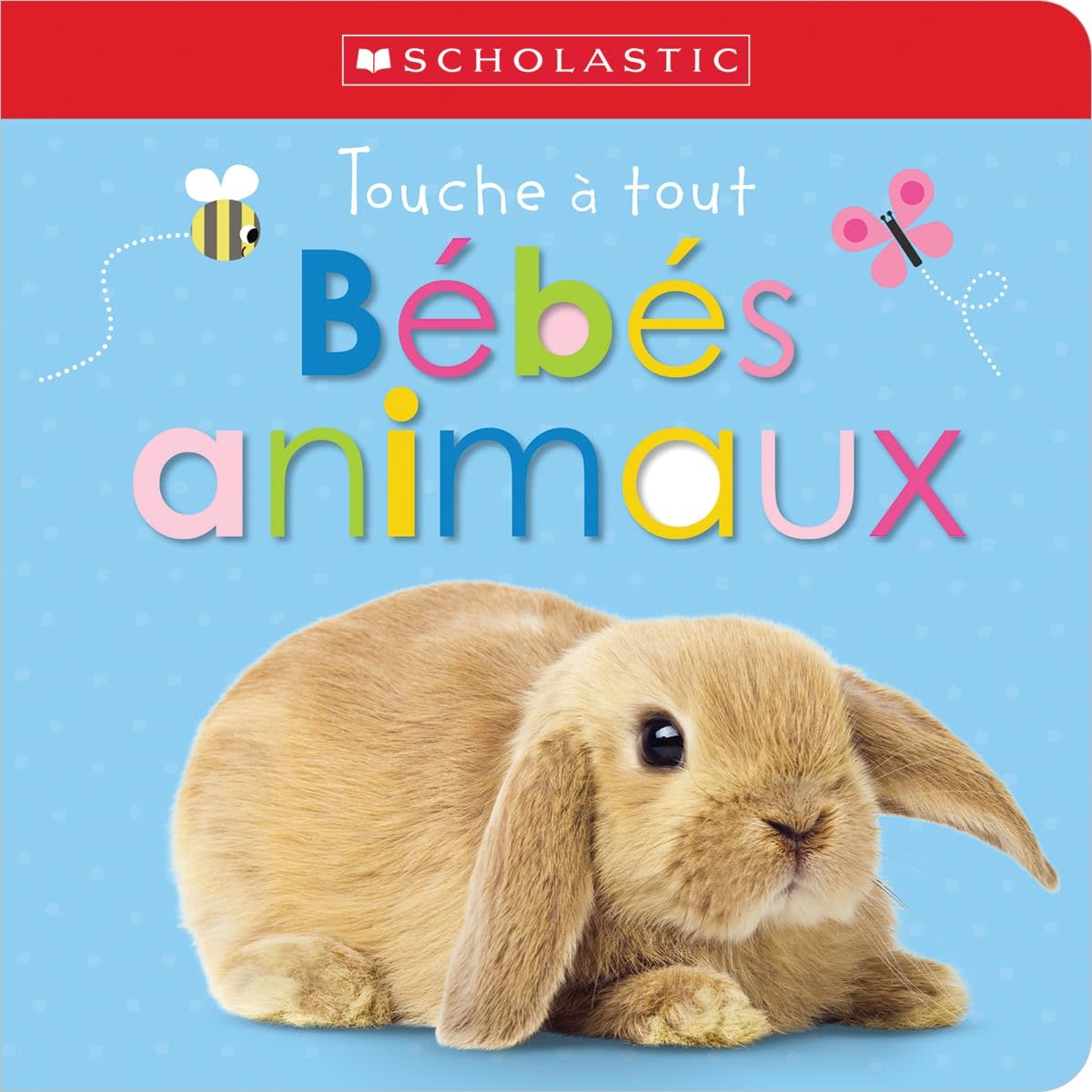 French Board Book: Touche à tout : Bébés animaux (Baby Animals)