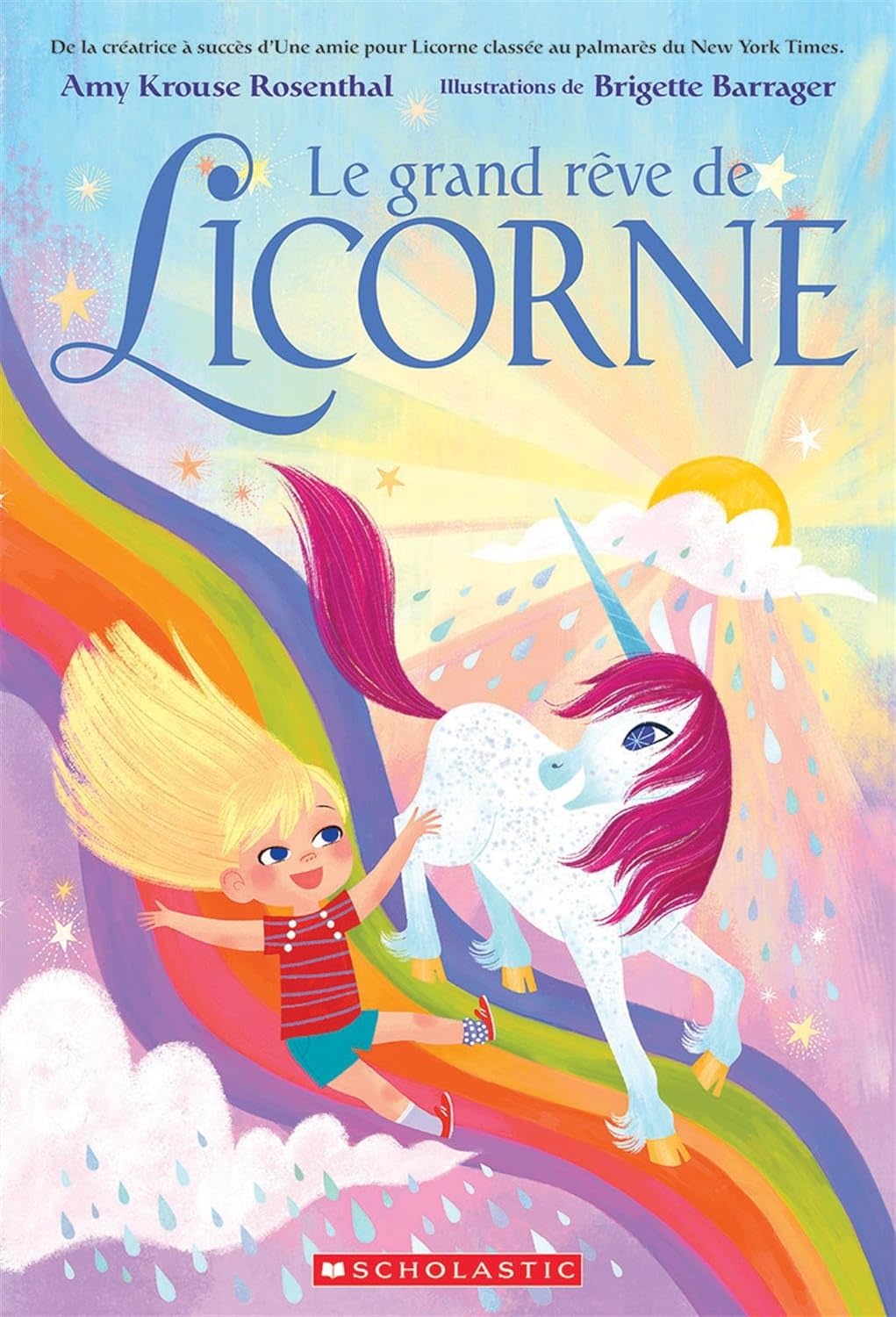 Scholastic French Book: Le grand rêve de Licorne (Uni the Unicorn and the Dream Come True)