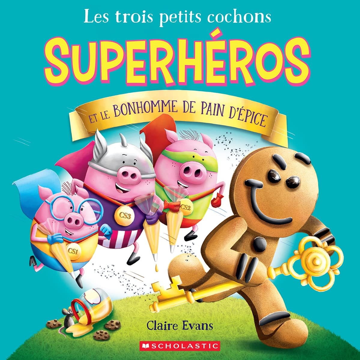 Scholastic French Book: Les trois petits cochons superhéros (The Three Little Superpigs)