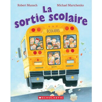 Scholastic French Book: La sortie scolaire (Class Trip)