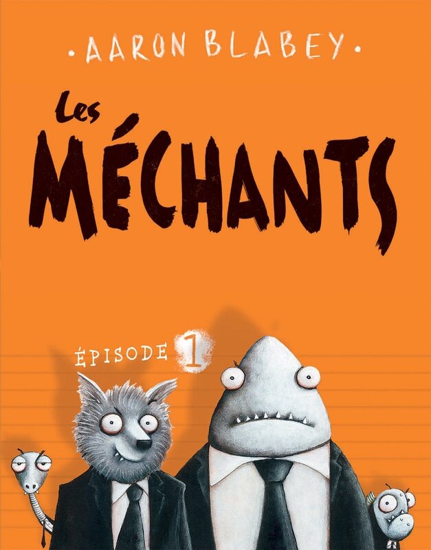 Scholastic French Book: Les méchants (The Bad Guys)