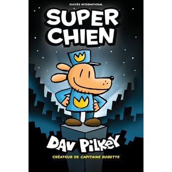 Scholastic French Book: Super Chien (Dog Man)