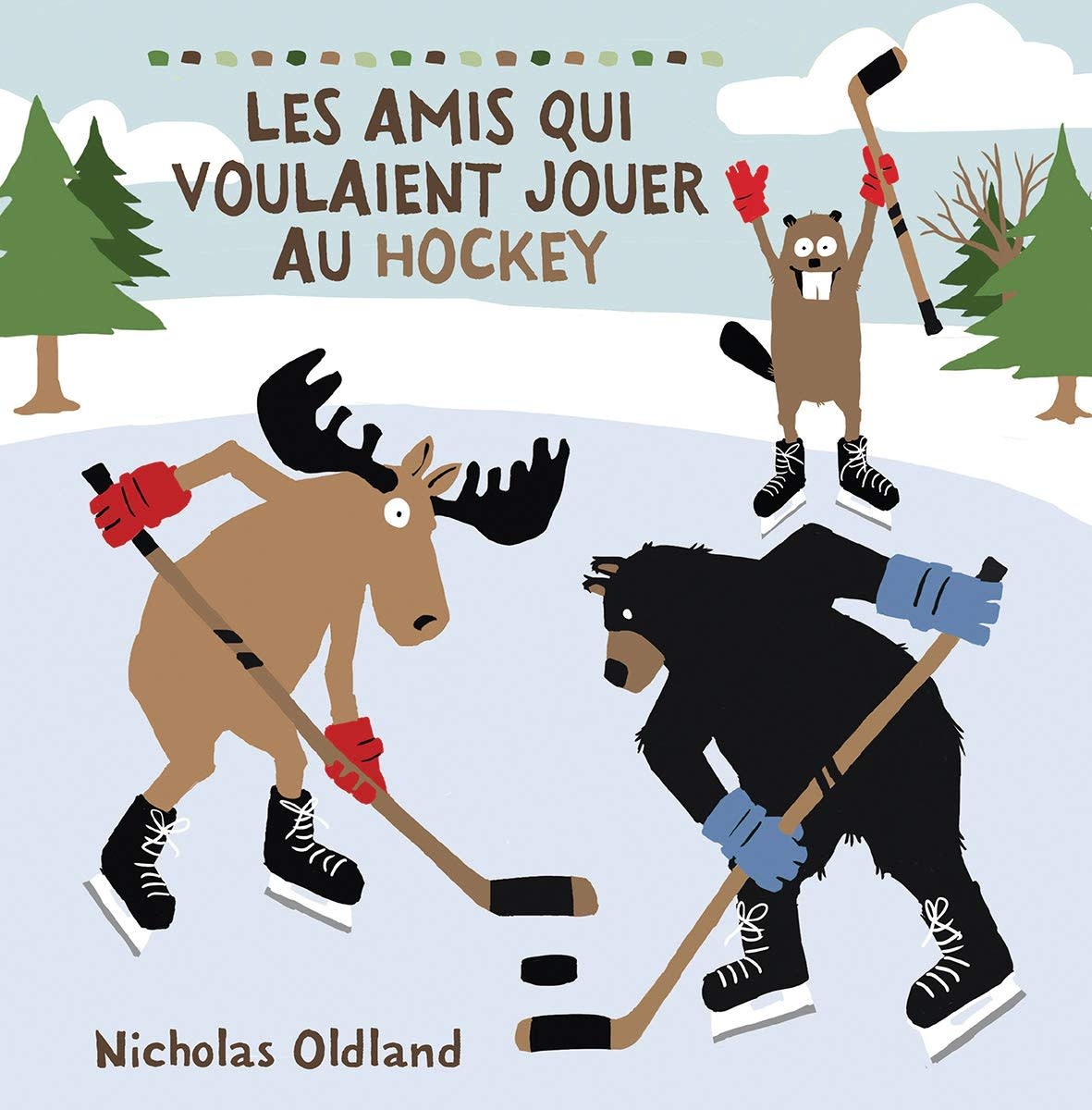 Scholastic French Book: Les amis qui voulaient jouer au hockey (Friends Play Hockey)