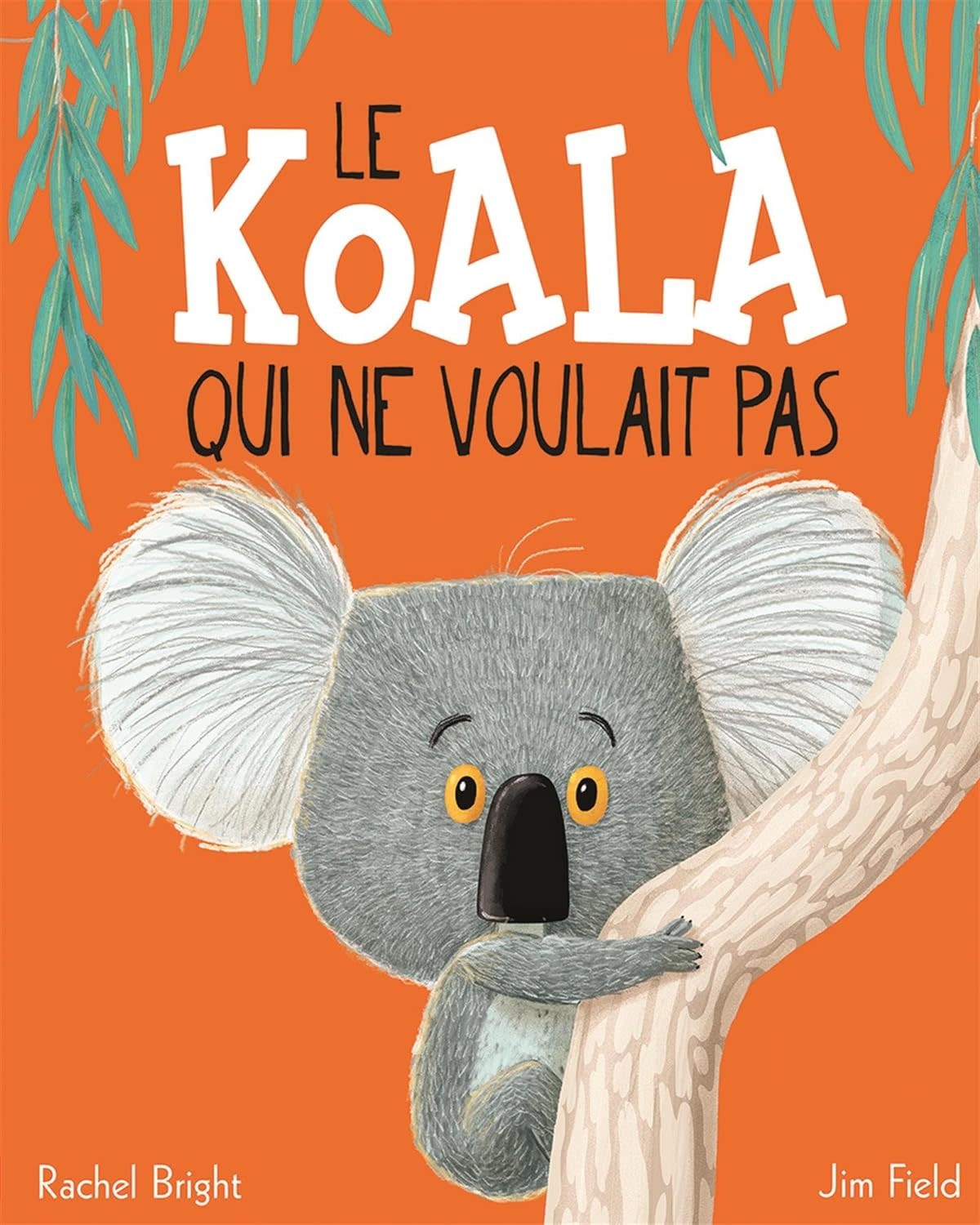 Scholastic French Book: Le koala qui ne voulait pas (The Koala Who Could)