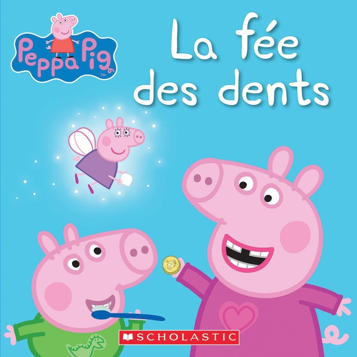 Scholastic French Book: Peppa Pig La fee des Dents (The Tooth Fairy)