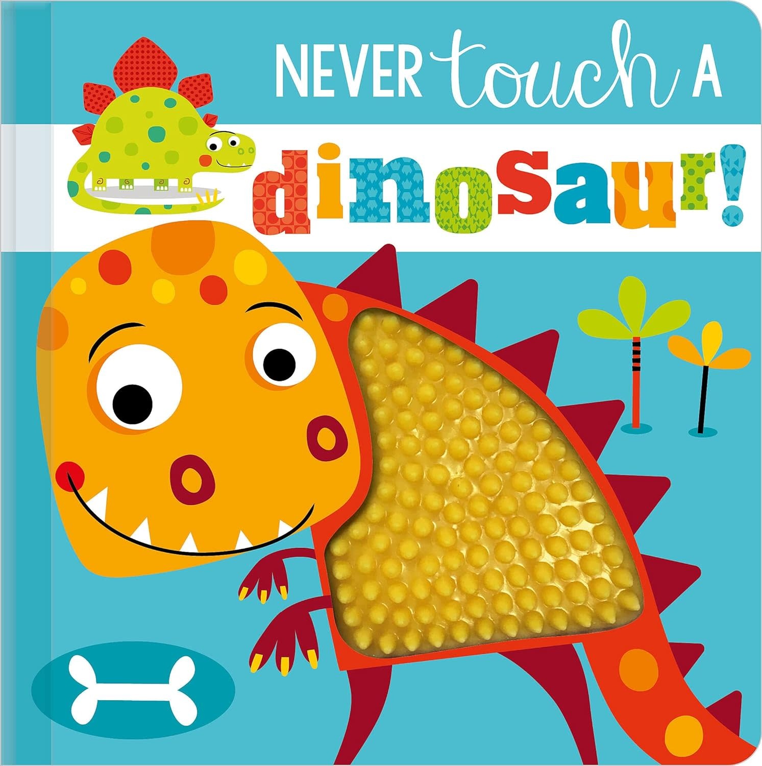 Make Believe Ideas Never Touch a Dinosaur! Board Book