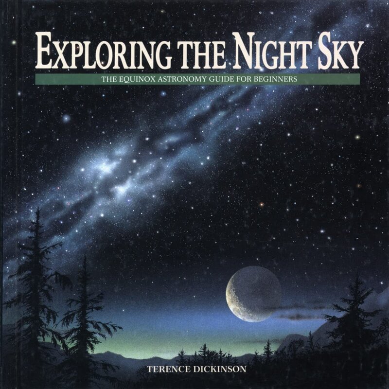 Firefly Books Exploring the Night Sky Book: The Equinox Astronomy Guide for Beginners