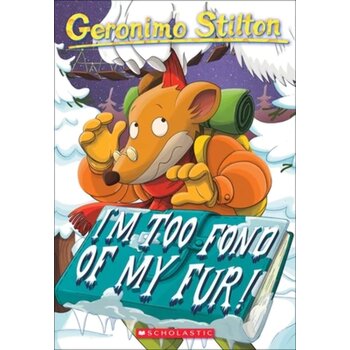 Geronimo Stilton Book 4 I'm Too Fond of my Fur!