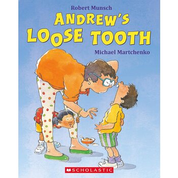 Robert Munsch:  Andrew's Loose Tooth Book