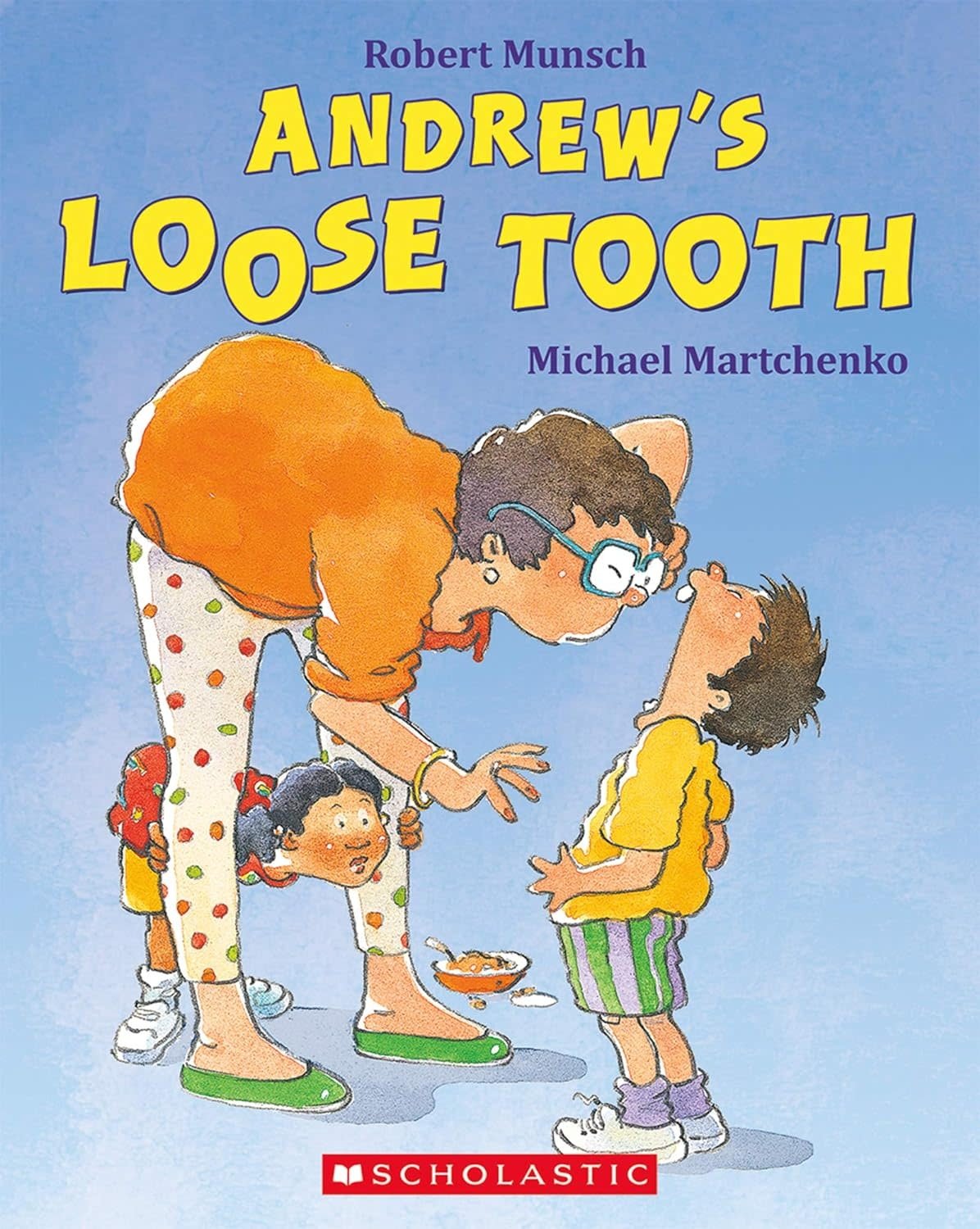 Robert Munsch:  Andrew's Loose Tooth Book