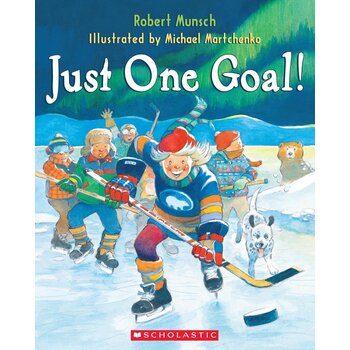 Robert Munsch: Just One Goal! Book