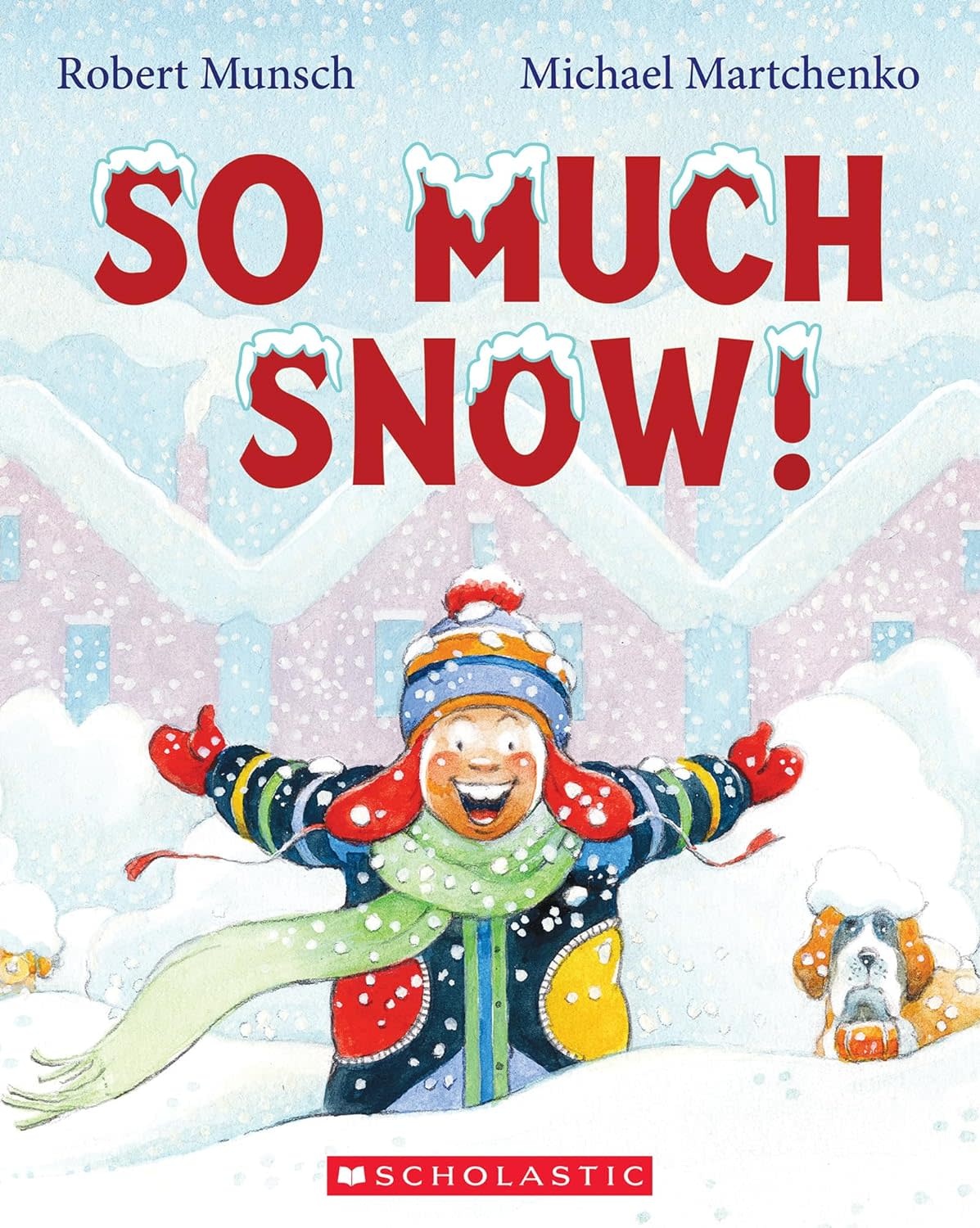 Robert Munsch: So Much Snow Book