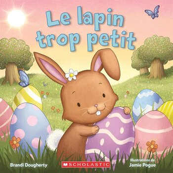 Scholastic French Book The Littlest Easter Bunny