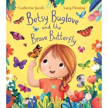 Betsy Buglove Saves the Butterflies Paperback Book