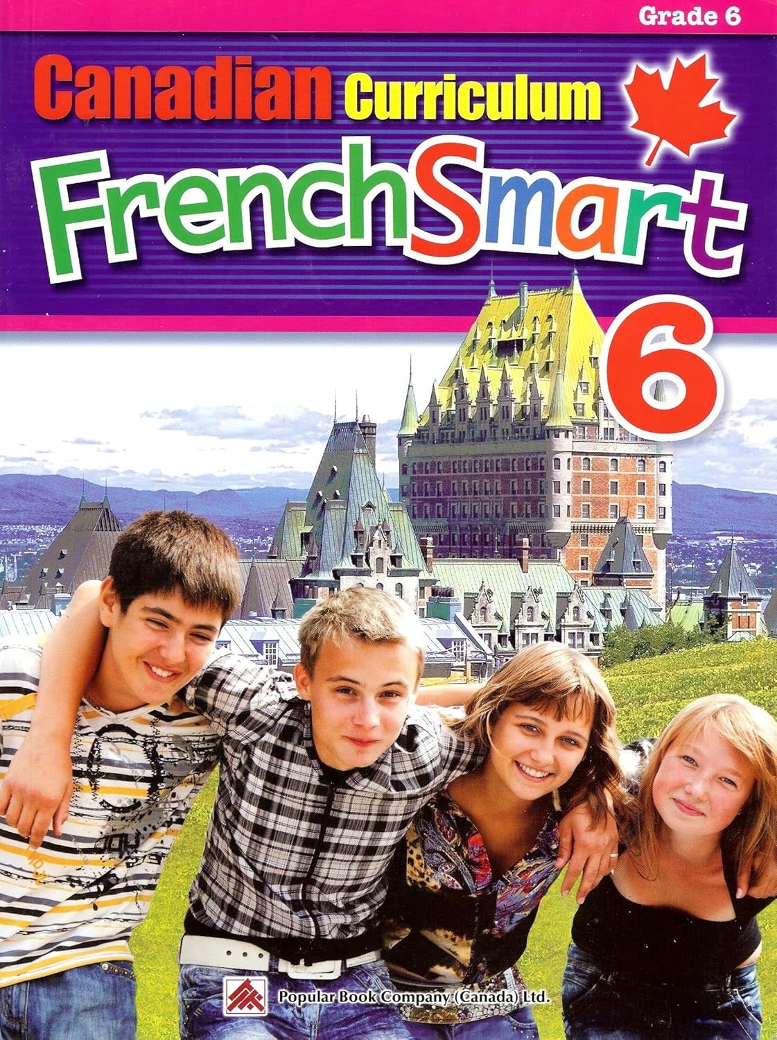 Canadian Curriculum Frenchsmart: Grade 6