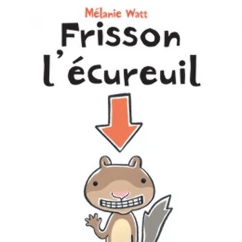 Scholastic French Book: Frisson l'écureuil (Scaredy Squirrel)
