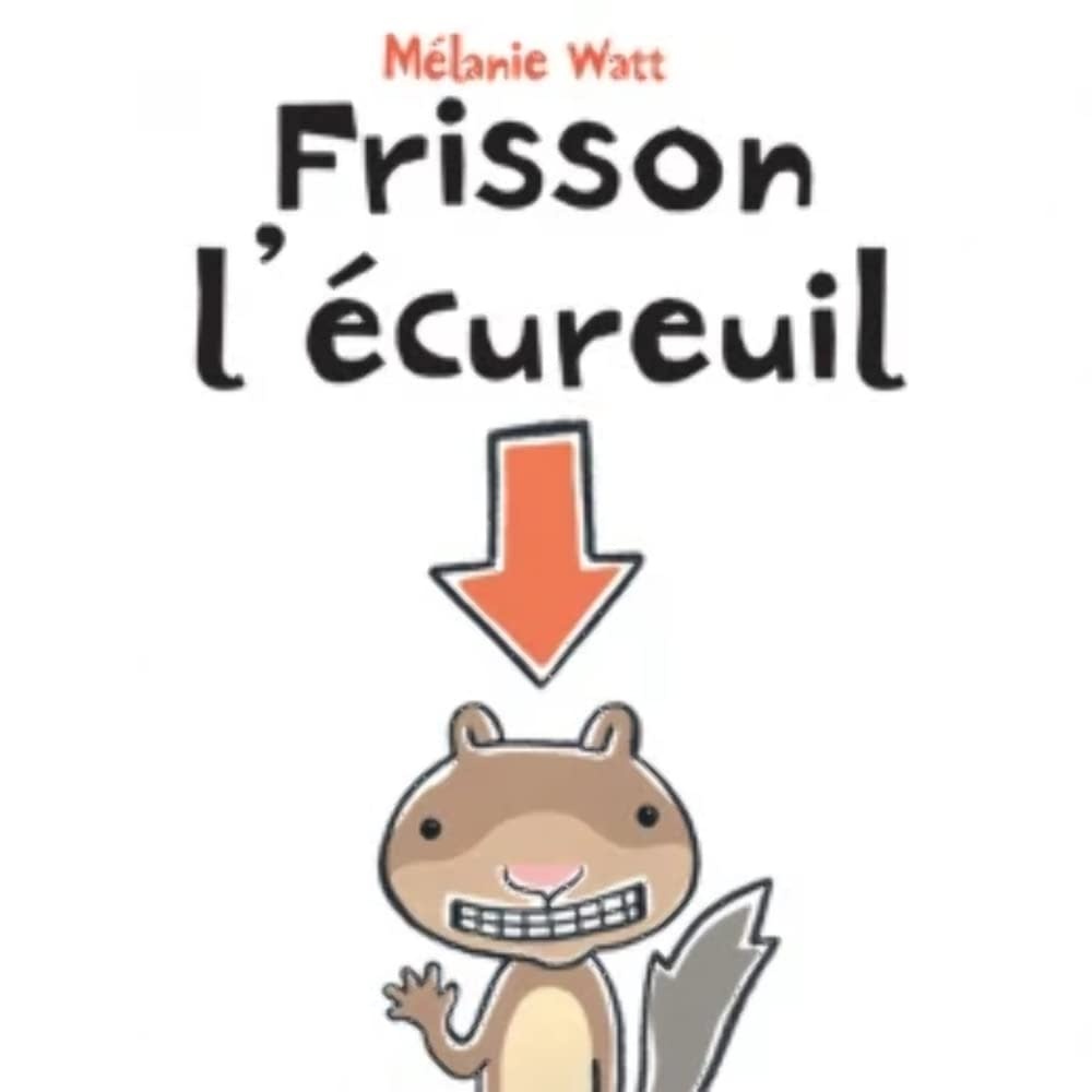 Scholastic French Book: Frisson l'écureuil (Scaredy Squirrel)