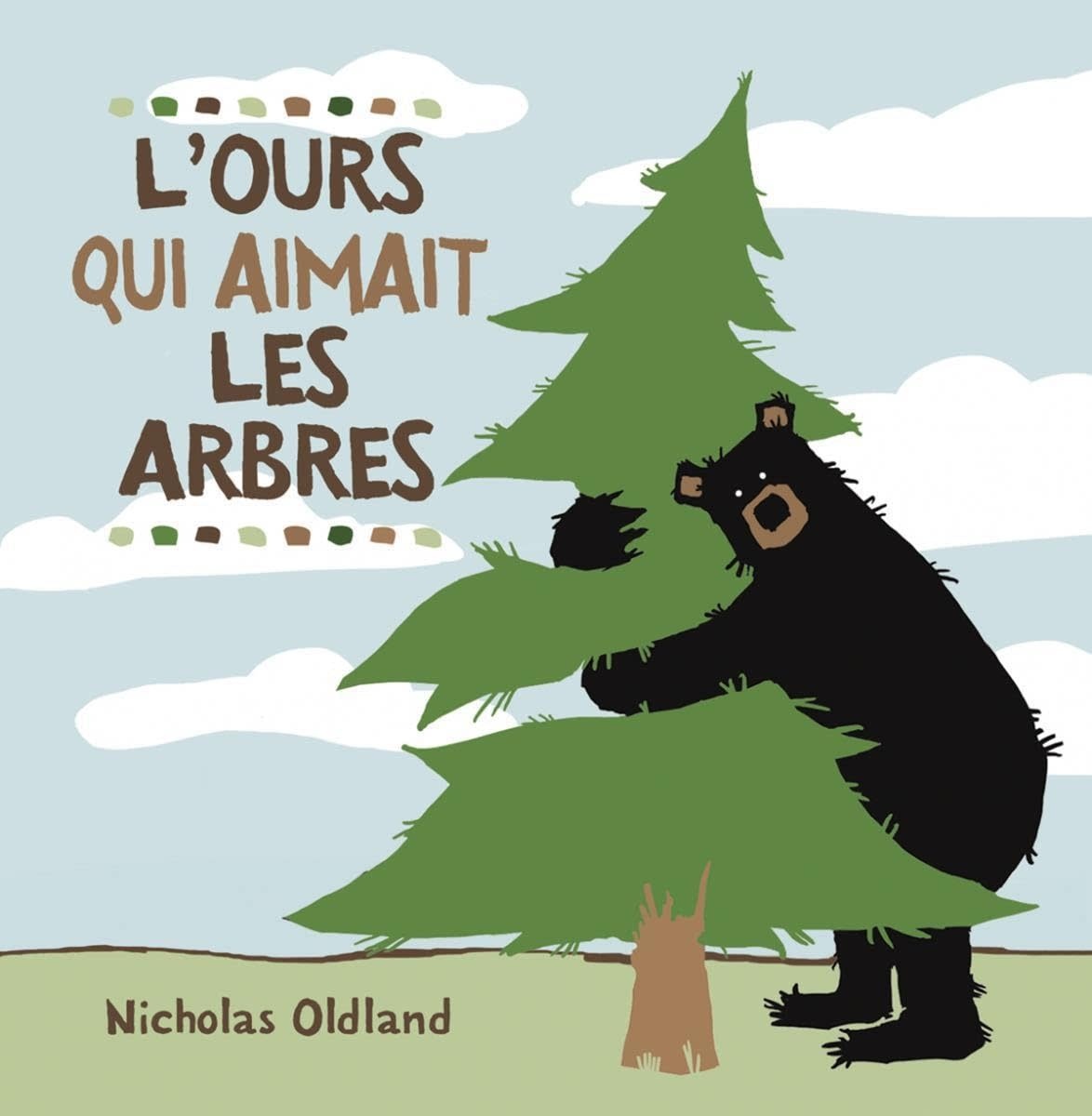 French Book: L'ours Qui Aimait Les Arbres (Big Bear Hug)