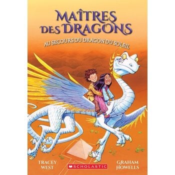 Scholastic French Book: Maîtres des dragons : N° 2 - Au secours du dragon du Soleil (Dragon Masters 2)