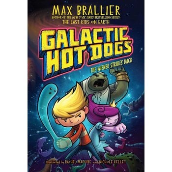 Galactic Hot Dogs Book 2: The Wiener Strikes Back