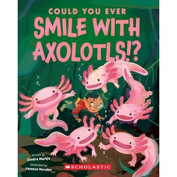 Could You Ever Smile With Axolotls?