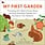 My First Garden: Everything You Need to Know About the Birds, Butterflies Book