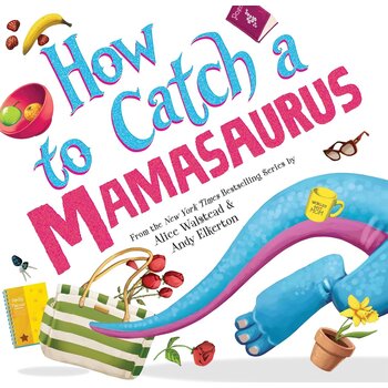 How to Catch a Mamasaurus Board Book