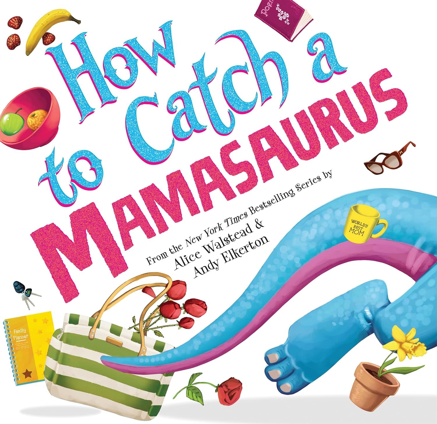 How to Catch a Mamasaurus Board Book