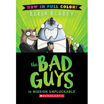 The Bad Guys in Mission Unpluckable - Book 2 Color Edition