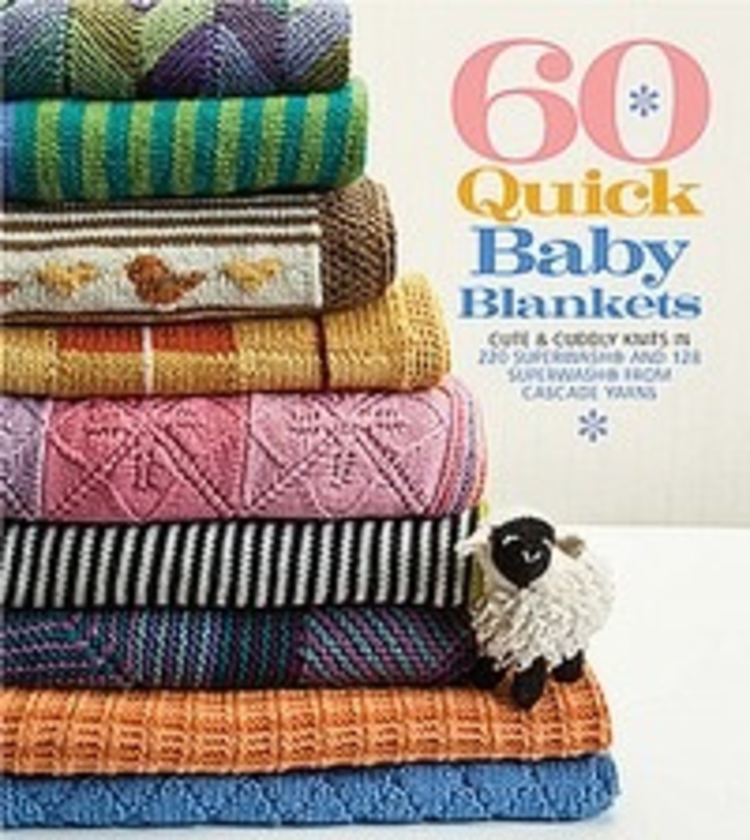Cascade Yarns 60 Quick Baby Blankets