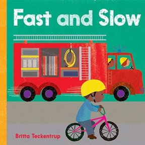 Fast and Slow, Board Book