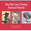 My Kind and Caring Animal Friends Book