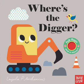 Where's The Digger? A Lift-the-Flap Board Book