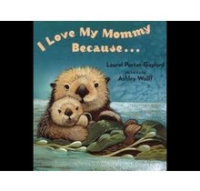 I Love My Mommy Because... Board Book