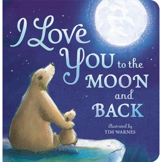 I Love You to the Moon and Back, Board Book