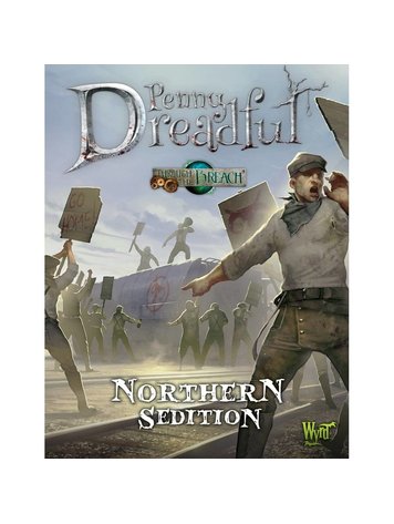 Wyrd miniatures Wyrd Penny Dreadful: Northern Sedition
