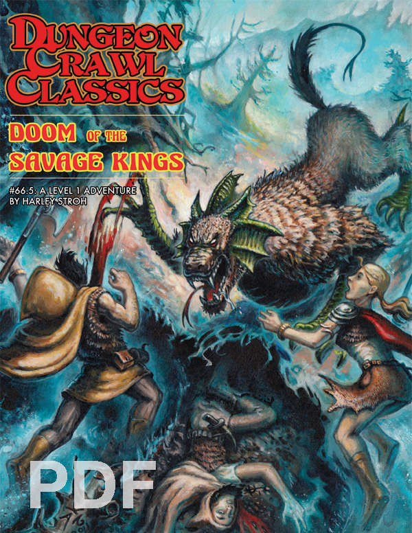 Goodman Games Dungeon Crawl Classics RPG: Doom of the Savage Kings