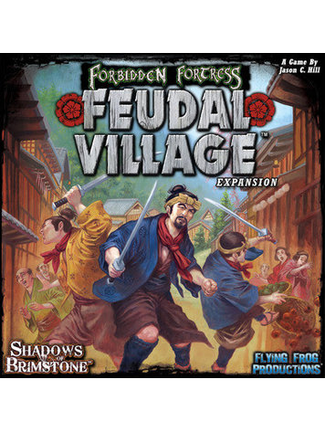 Flying frog Shadows of Brimstone: Forbidden Fortress- Feudal Village