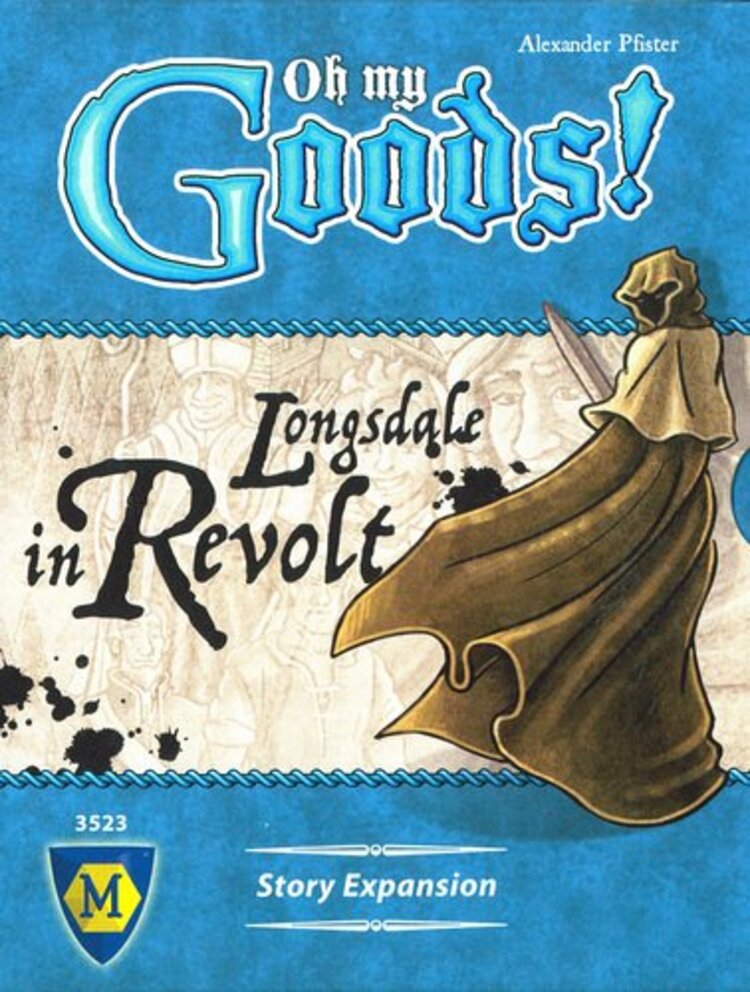 Mayfair Oh my Goods! Longdale in Revolt: Story Expansion