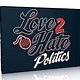 Green Ronin Publishing Love 2 Hate: Politics