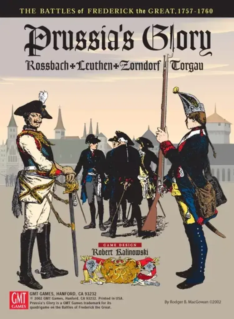 Vintage Prussia's Glory, Rossbach, Leuthen, Zorndorf, Torgau (2002)