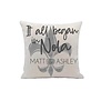 Custom It all Began in NOLA Pillow