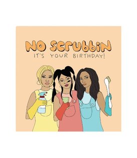 No Scrubbin Birthday Card