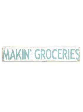 Home Malone Makin' Groceries Wooden Sign